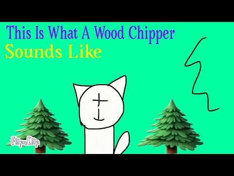 This Is What A Wood Chipper Sounds Like