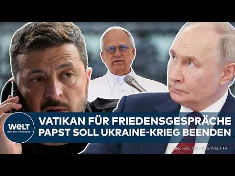 VATIKAN: Friedenshoffnung aus Rom! Papst Leo XIV. soll den Ukraine-Krieg beenden!