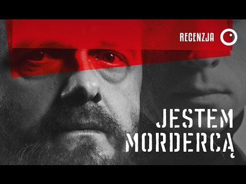 Jestem mordercą - Recenzja przedpremierowa #227