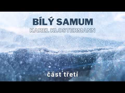Karel Klostermann - Bílý samum (3/3) │povídka, mluvené slovo