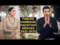 Top 12 Forced Marriage Pakistani Dramas 2022-2023