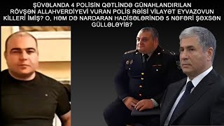 VİLAYƏT EYVAZOVUN XÜSUSİ KİLLERİ HAQQINDA ŞOK MƏLUMAT! ODUR İNSANLARI QƏTLƏ YETİRƏN!