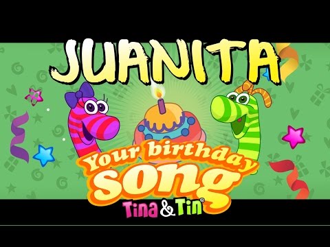 Tina&Tin Happy Birthday JUANITA (Personalized Songs For Kids) #PersonalizedSongs