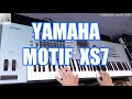 YAMAHA MOTIF XS7 Demo Review