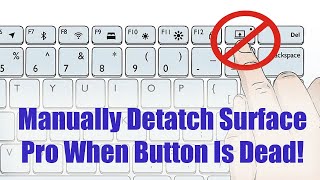 MANUALLY Detach Surface Pro Screen When Button Isn't Working!