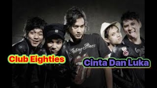 Download lagu Club' Eighties (Cinta Dan Luka) (Music Indonesia) mp3