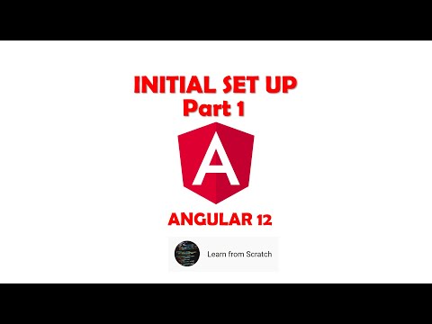 Angular 12 Part 1 Initial Set Up Using Angular Cli