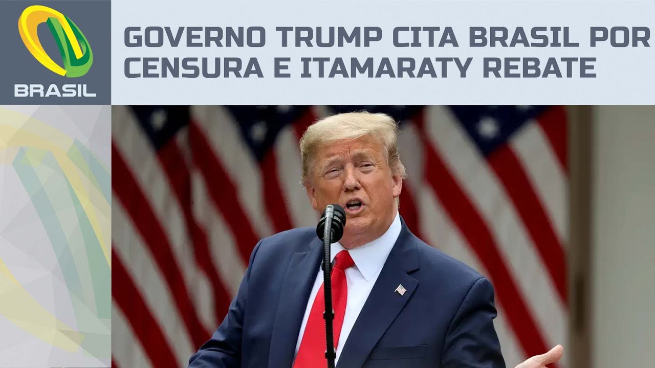 Governo Trump cita o Brasil e diz que multar empresas americanas é antidemocrático; Itamaraty rebate