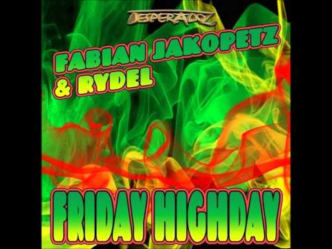 Fabian Jakopetz & Rydel - Friday Highday (original mix) - DESPERADOZ RECORDS