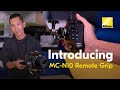 The Nikon MC-N10 Remote Grip is Here
