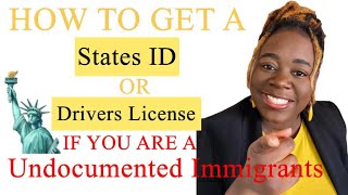 How can undocumented immigrants get a Drivers license or ID in the United States