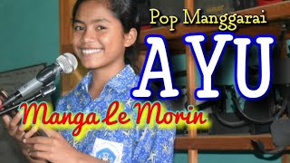 Download lagu AYU ||| LAGU MGRAI || COVER : MANGA LE MORIN ||| Musik : Yosef Tamat mp3 Download lagu AYU ||| LAGU MGRAI || COVER : MANGA LE MORIN ||| Musik : Yosef Tamat mp3