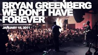 Bryan Greenberg: We Don&#39;t Have Forever. Available January 18th
