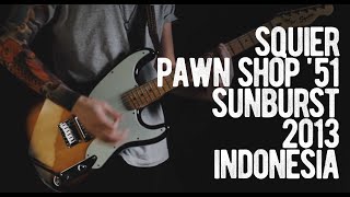 Video thumbnail for Squier Pawn Shop '51 Sunburst 2013 Indonesia by Loud Lemon Demo