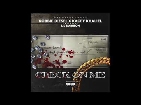 Robbie Diesel x Kacey Khaliel ft Lil Darrion - Check On Me (CLEAN)