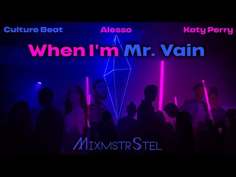 Culture Beat vs. Alesso & Katy Perry - When I'm Mr. Vain (Mashup Music Video) [Re-up]