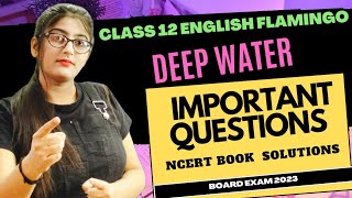 CLASS 12 ENGLISHDEEP  WATER NCERT QUESTIONS CLASS 