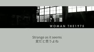 The 1975 - Woman【日本語字幕】