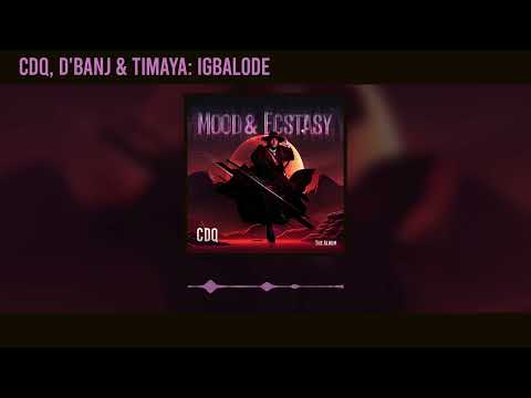 CDQ, D'Banj and Timaya - Igbalode (Official Audio)