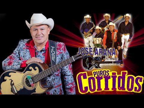 José Arana y Su Grupo Invencible🔥 Puros Corridos Para Pistear 2025 🎶  – Mix del Recuerdo