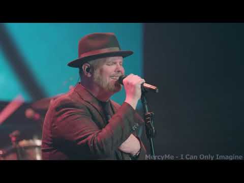 MercyMe - I Can Only Imagine Live
