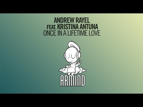 Andrew Rayel feat. Kristina Atuna - Once In A Lifetime Love (Extended Mix)