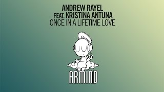 Andrew Rayel feat. Kristina Atuna - Once In A Lifetime Love (Extended Mix)
