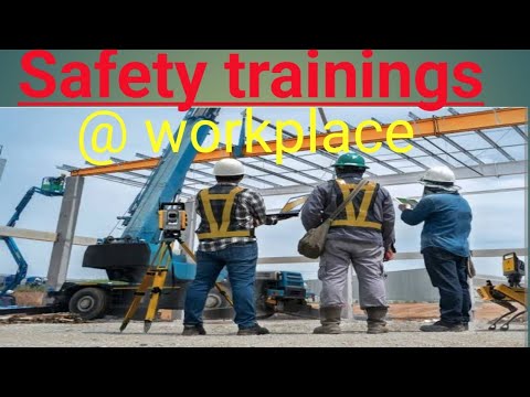 Trainings at worksite | Different safety trainings at workplace | Health and safety trainings