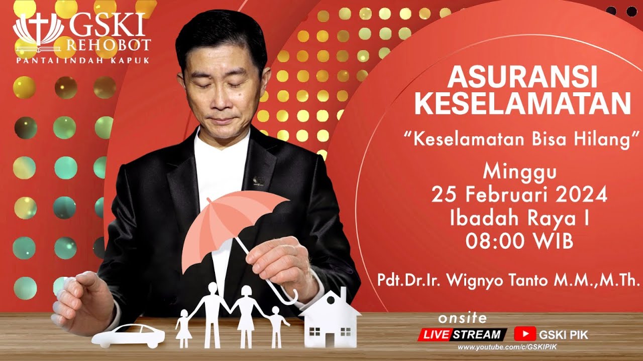 Sesi 1 – Asuransi Keselamatan: Keselamatan Bisa Hilang – Pdt. Dr. Ir. Wignyo Tanto, M.M., M.Th.