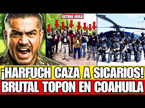 BRUTAL CONFRONTATION IN COAHUILA: HARFUCH HUNTS THE COWARDS WHO LEFT 2 STATE MEMBERS INJURED!