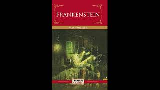 Frankenstein: A Complete Chapter-by-Chapter Audiobook-Style Summary