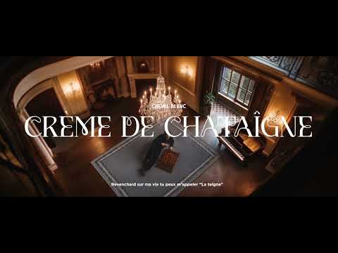 Video thumbnail for CRÈME DE CHATAÎGNE