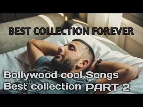 bollywood cool Sleeping songs part 2 | bollywood slow romantic songs| Hindi Soothing Songs