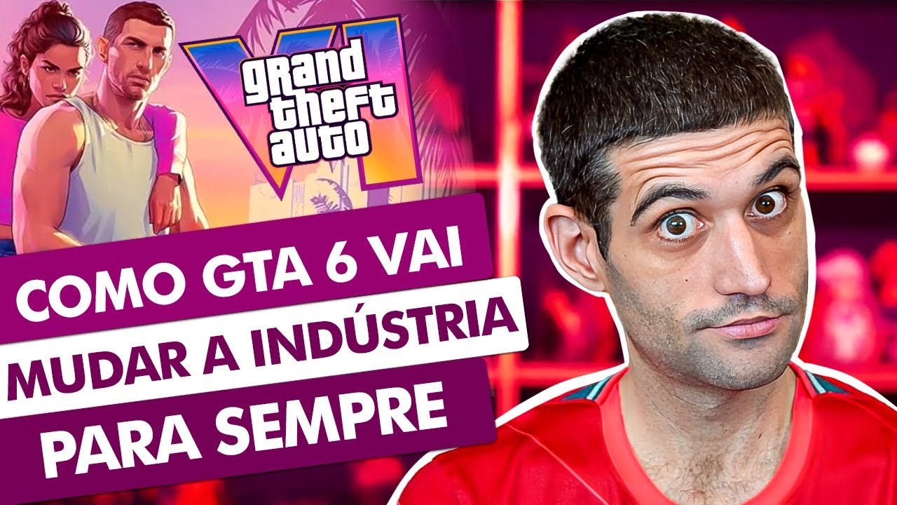 Como o GTA 6 vai MUDAR a indústria INTEIRA pra SEMPRE