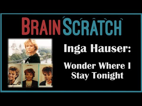 BrainScratch: Inga Hauser - Wonder Where I Stay Tonight