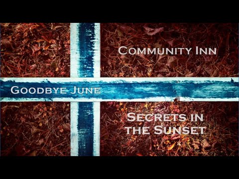Goodbye June - Secrets in the Sunset