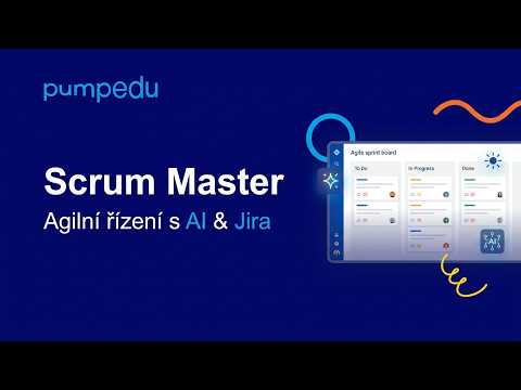 Scrum Master: agilní řízení projektů s Jira a AI Copilot