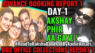 RAKSHA BANDHAN BOX OFFICE COLLECTION DAY 1 | ADVANCE BOOKING REPORT 1 | AKSHAY KUMAR | GOOD