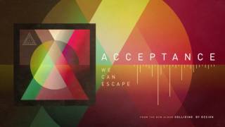 Acceptance - We Can Escape