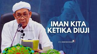 USTAZ AHMAD RIZAM - IMAN KITA KETIKA DIUJI ALLAH