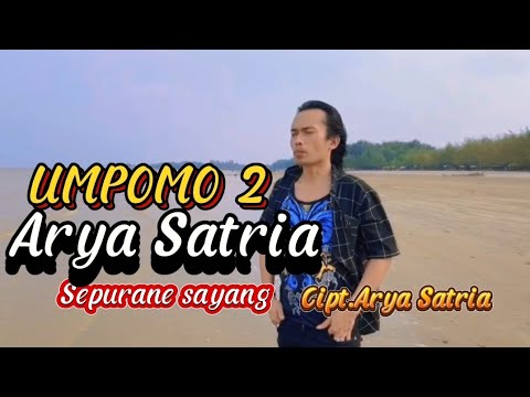 UMPOMO 2 (SEPURANE SAYANG) ARYA SATRIA