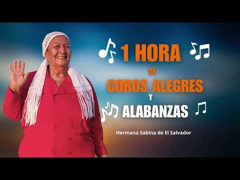 1 Hora de coros alegres y alabanzas - Hermana Sabina de El Salvador