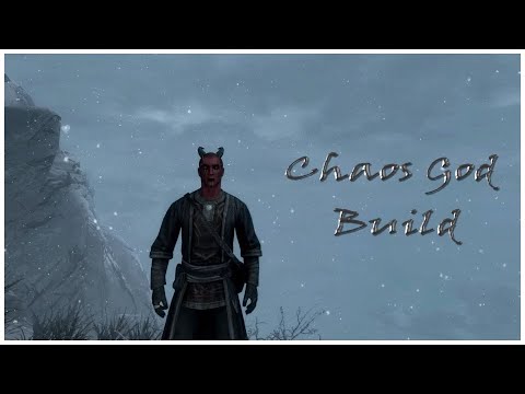 SKYRIM: Chaos God [BUILD GUIDE]