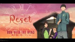 &quot;Reset&quot; English Cover - Run With the Wind ED1 (feat. Jefferz)