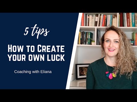 5 tips on how to create your own luck