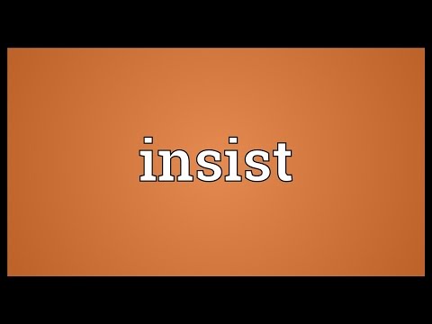 Insist Meaning Video