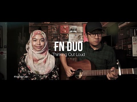 Acoustic Café Episode 3 - "Thinking Out Loud" by FN Duo (Ed Sheeran Cover)