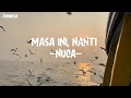 Masa Ini Nanti Dan Masa Indah Lainnya NUCA