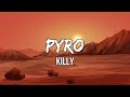 KILLY - PYRO (Lyrics)