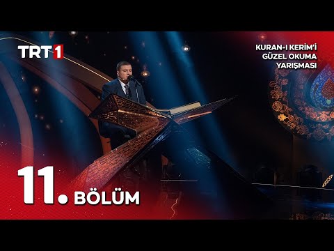 Kuran-ı Kerim'i Güzel Okuma Yarışması 10. Sezon 11. Bölüm